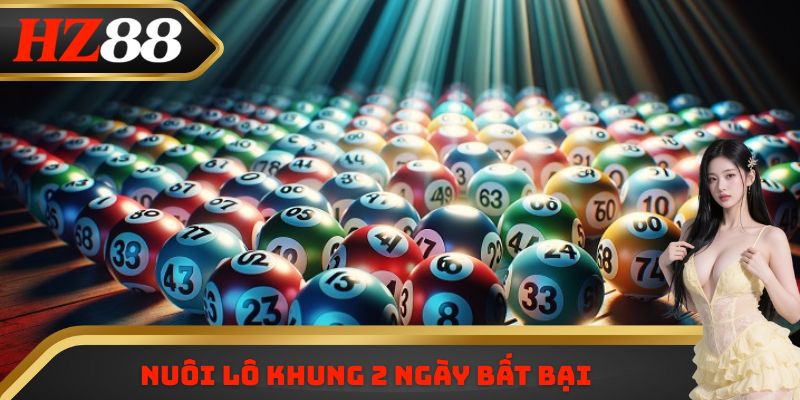 Thông tin về nuôi lô khung 2 ngày bất bại